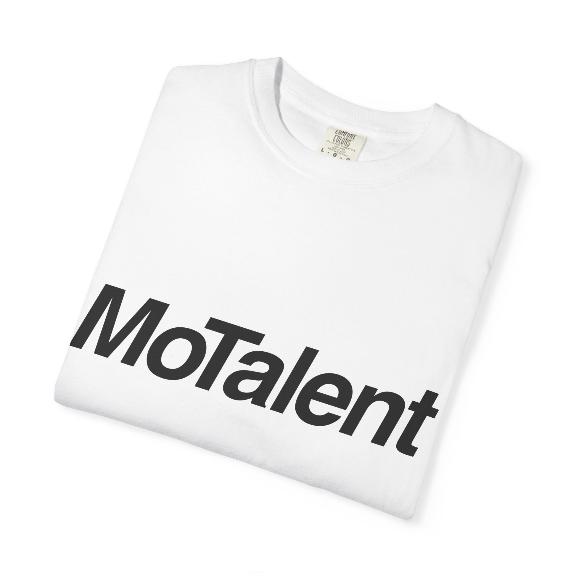 MoTalent Unisex Garment-Dyed T-shirt, Casual Graphic Tee, Gift for Creative Minds, Everyday Wear, Unique Statement Shirt, Trendy Fashion Top